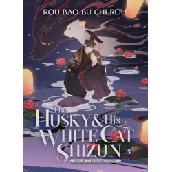 The Husky and His White Cat Shizun: Erha He Ta De Bai Mao Shizun (Novel) Vol. 3