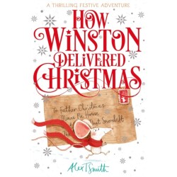 How Winston Delivered Christmas: A Festive Chapter Book with Black and White Illustrations