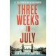 Three Weeks in July: 7/7, the Aftermath and the Deadly Manhunt