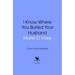 I Know Where You Buried Your Husband