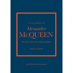 The Little Book of Alexander McQueen: The story of the iconic brand