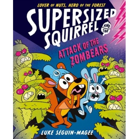 Supersized Squirrel: Attack of the Zombears
