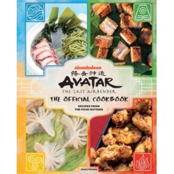 Avatar: The Last Airbender Cookbook: The Official Cookbook : Recipes from the Four Nations