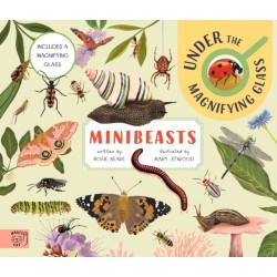 Minibeasts: Under the Magnifying Glass: Under the Magnifying Glass