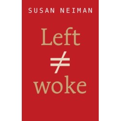 Left Is Not Woke