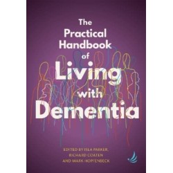 The Practical Handbook of Living with Dementia