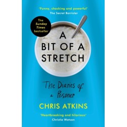 A Bit of a Stretch: The Diaries of a Prisoner