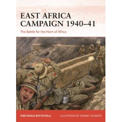 East Africa Campaign 1940–41: The Battle for the Horn of Africa