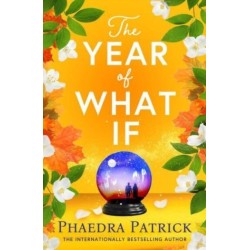 The Year of What If: the brand new uplifting and heart-warming escapist novel for 2025!