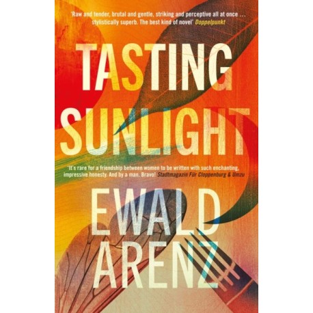 Tasting Sunlight: The uplifting, exquisite BREAKOUT BESTSELLER