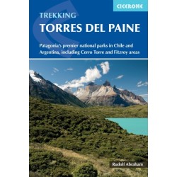 Trekking in Torres del Paine: Patagonia's premier national parks in Chile and Argentina, including Cerro Torre and Fitz Roy areas