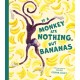 If a Monkey Ate Nothing but Bananas