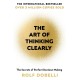 The Art of Thinking Clearly: The Secrets of Perfect Decision-Making
