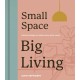 Small Space, Big Living: Interior design to make every inch count