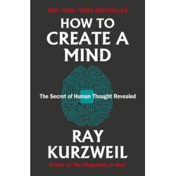 How to Create a Mind: The Secret of Human Thought Revealed