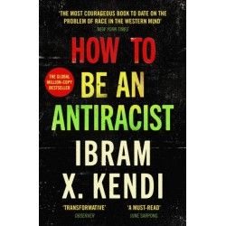 How To Be an Antiracist: THE GLOBAL MILLION-COPY BESTSELLER