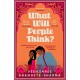 What Will People Think?: Jane Austen meets Bollywood in this warm and witty novel about community, family and love