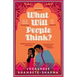 What Will People Think?: Jane Austen meets Bollywood in this warm and witty novel about community, family and love