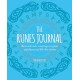 The Runes Journal: Record your Castings to Gain Guidance in Life Decisions