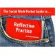 The Social Work Pocket Guide to...: Reflective Practice