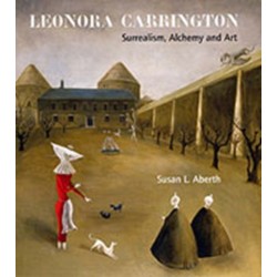 Leonora Carrington: Surrealism, Alchemy and Art