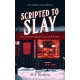 Scripted To Slay: A Cozy Mystery Adventure