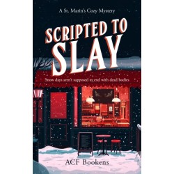 Scripted To Slay: A Cozy Mystery Adventure