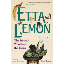 Etta Lemon: The Woman Who Saved the Birds