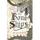 The Bone Ships: Winner of the Holdstock Award for Best Fantasy Novel