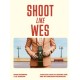 Shoot Like Wes: A Practical Guide to Creating Your Own Wes Anderson Photography