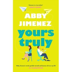 Yours Truly: A charming and hilarious second-chance rom-com from the author of THE FRIEND ZONE