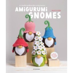 Amigurumi Gnomes: 24 Crochet Patterns for Every Season