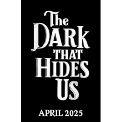 The Dark That Hides Us: The sequel to the TikTok YA romantasy bestseller
