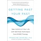 Getting Past Your Past: Take Control of Your Life with Self-Help Techniques from EMDR Therapy