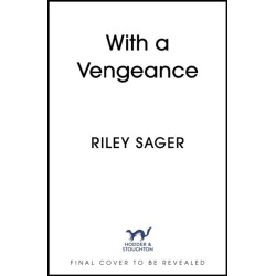 With a Vengeance: A jaw-dropping and addictive thriller packed with twists