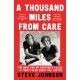 A Thousand Miles From Care: The Hunt for My Brother’s Killer – a Thirty-Year Quest for Justice