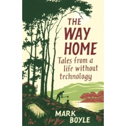 The Way Home: Tales from a life without technology