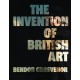The Invention of British Art: Longlisted for The 2025 Berger Prize - Perfect for the art aficionado in your life