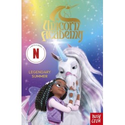 Unicorn Academy: Legendary Summer: The Third Novelisation of the Netflix series