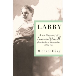 Larry: A New Biography of Lawrence Durrell, 1912–1945