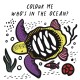 Colour Me: Who's in the Ocean?: Baby's First Bath Book