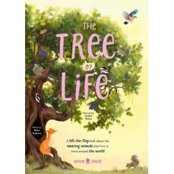 The Tree of Life: A lift-the-flap book about the amazing animals that live in trees around the world