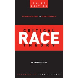 Critical Race Theory (Third Edition): An Introduction
