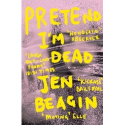 Pretend I'm Dead: FROM THE AUTHOR OF BIG SWISS
