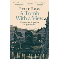 A Tomb With a View – The Stories & Glories of Graveyards: Scottish Non-fiction Book of the Year 2021