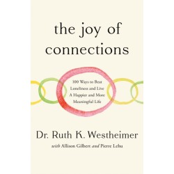 The Joy of Connections: 100 ways to beat loneliness and live a happier and more meaningful life