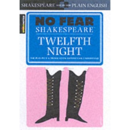Twelfth Night: No Fear Shakespeare Side-by-Side Plain English