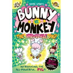 Bunny vs Monkey: The Impossible Pig (a Phoenix Comic Book, from the multi-million-selling creative genius Jamie Smart)