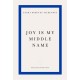 Joy Is My Middle Name