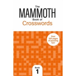 The Mammoth Book of Crosswords 1: Over 250 Pages of Puzzling Fun
